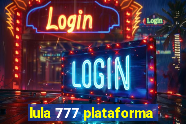 lula 777 plataforma