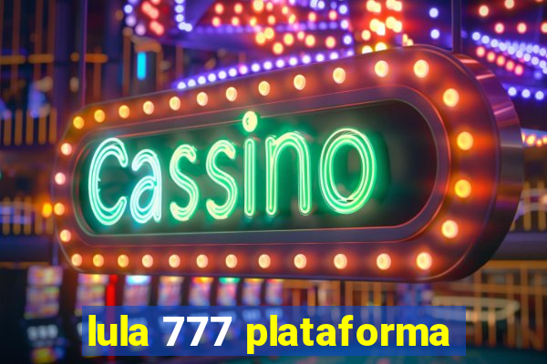 lula 777 plataforma