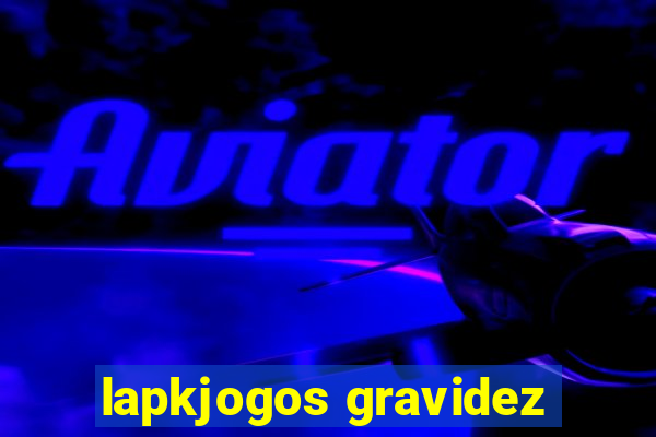 lapkjogos gravidez