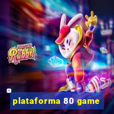 plataforma 80 game