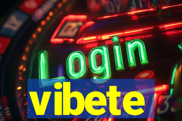 vibete