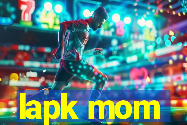 lapk mom