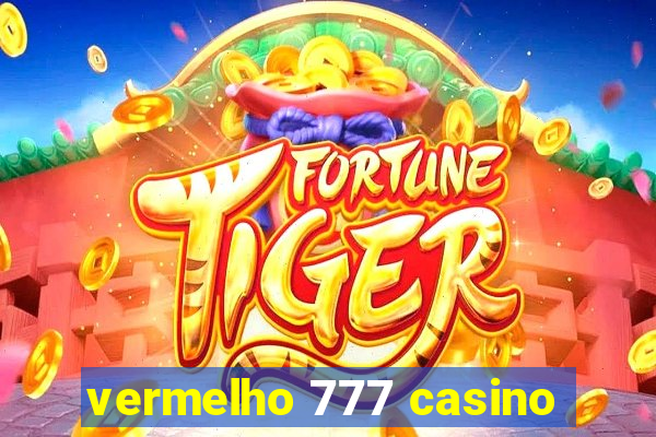 vermelho 777 casino