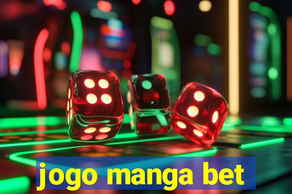 jogo manga bet