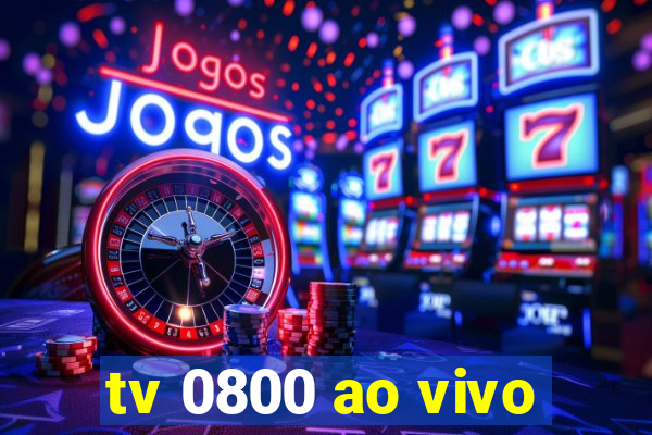 tv 0800 ao vivo