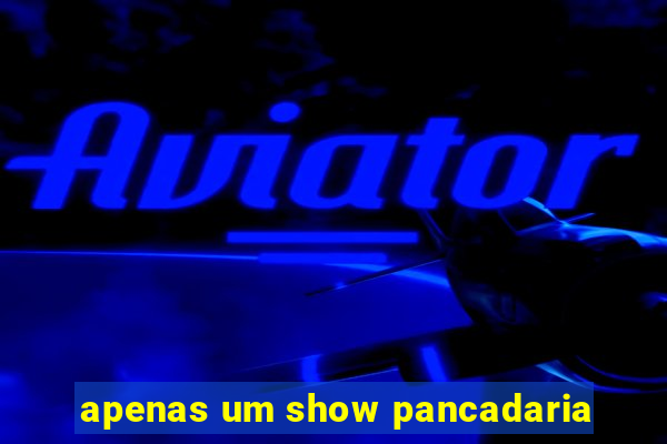 apenas um show pancadaria