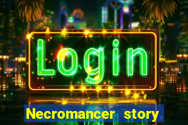 Necromancer story mod apk (unlimited skill points