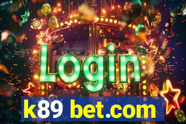 k89 bet.com