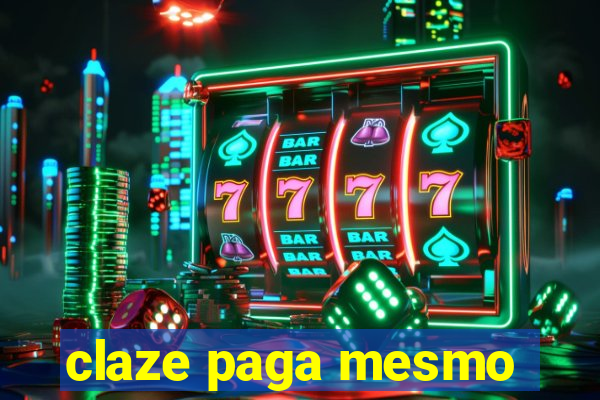 claze paga mesmo