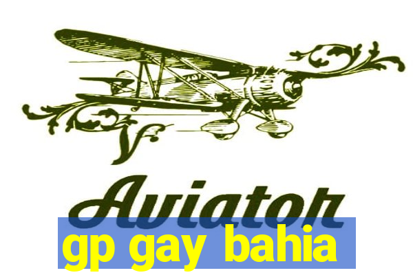 gp gay bahia