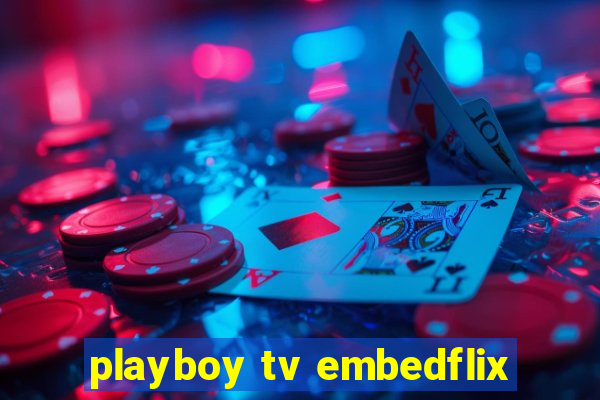 playboy tv embedflix