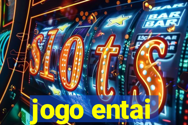 jogo entai