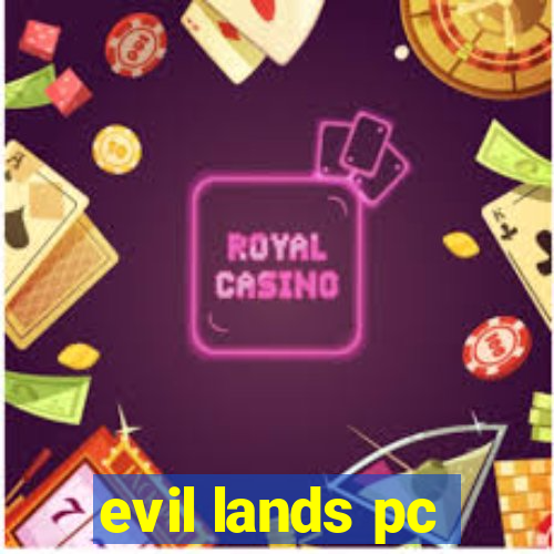 evil lands pc