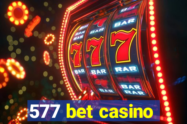 577 bet casino