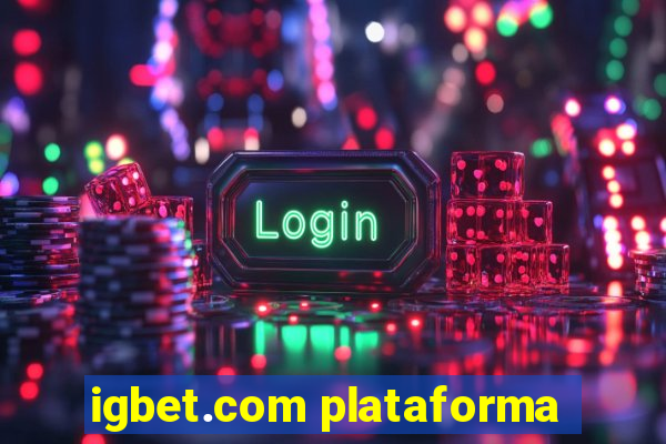 igbet.com plataforma