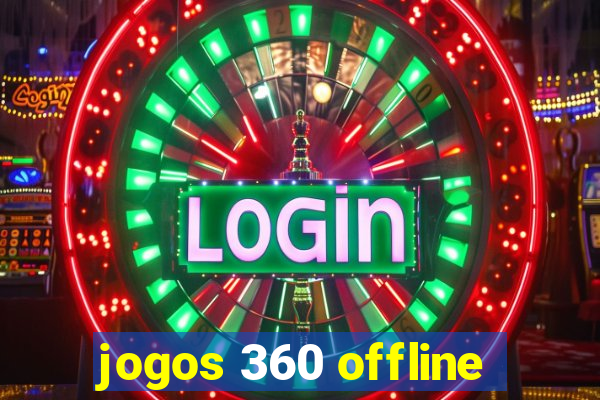 jogos 360 offline