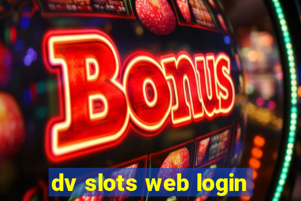 dv slots web login