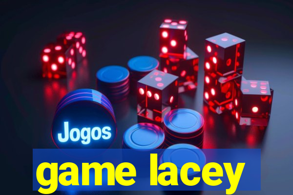 game lacey