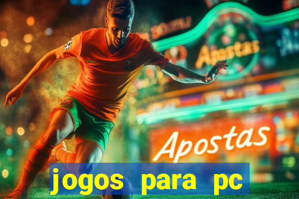 jogos para pc gratis windows 7