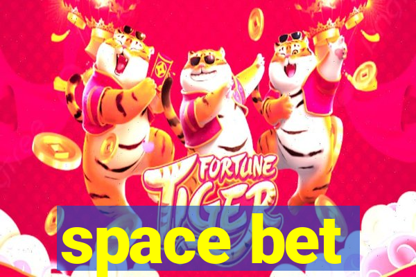 space bet