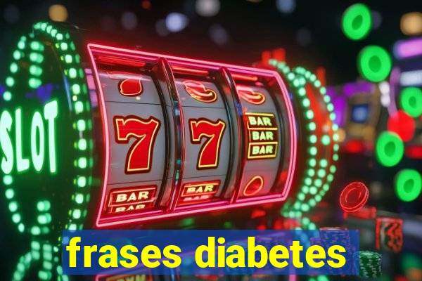 frases diabetes