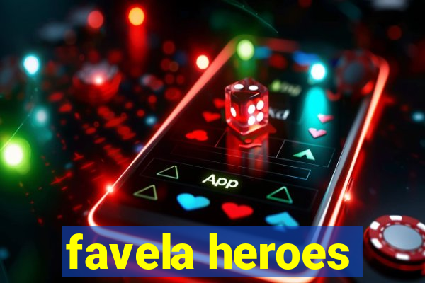 favela heroes