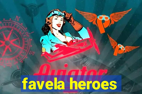 favela heroes