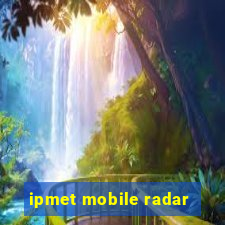 ipmet mobile radar