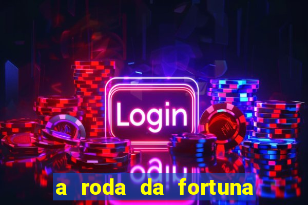 a roda da fortuna o que ele sente por mim