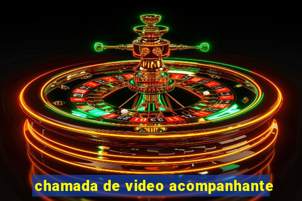 chamada de video acompanhante