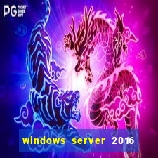 windows server 2016 download iso pt br