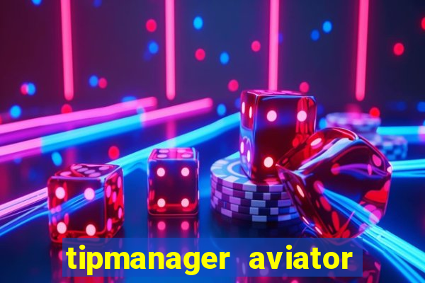 tipmanager aviator aposta 1