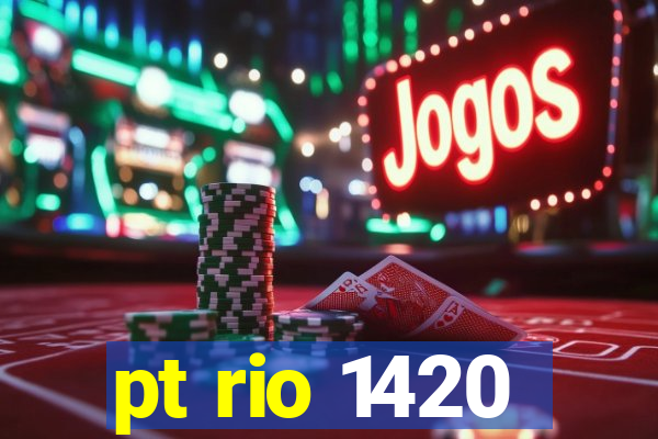 pt rio 1420