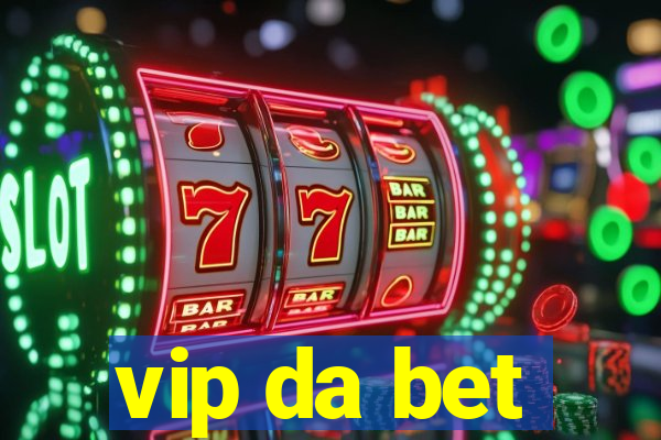 vip da bet