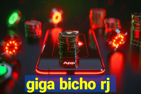 giga bicho rj