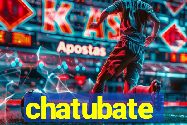 chatubate