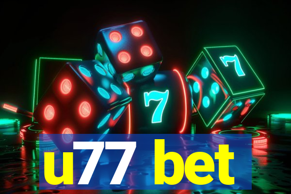 u77 bet