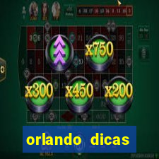 orlando dicas reclame aqui