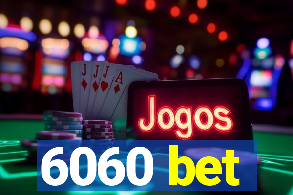 6060 bet