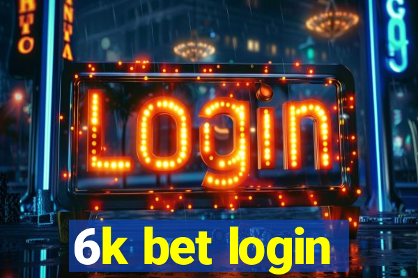 6k bet login