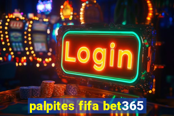 palpites fifa bet365