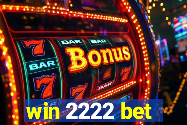 win 2222 bet