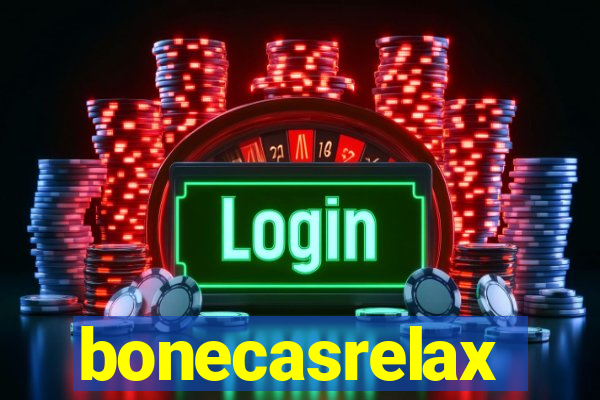 bonecasrelax