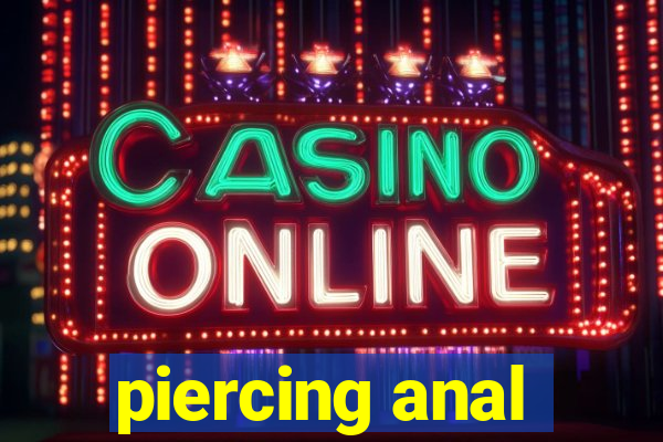 piercing anal