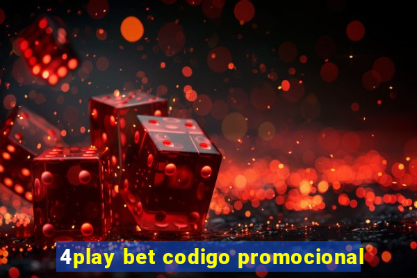 4play bet codigo promocional