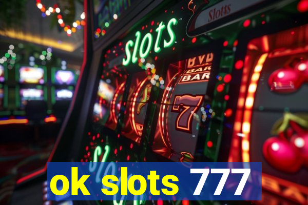 ok slots 777