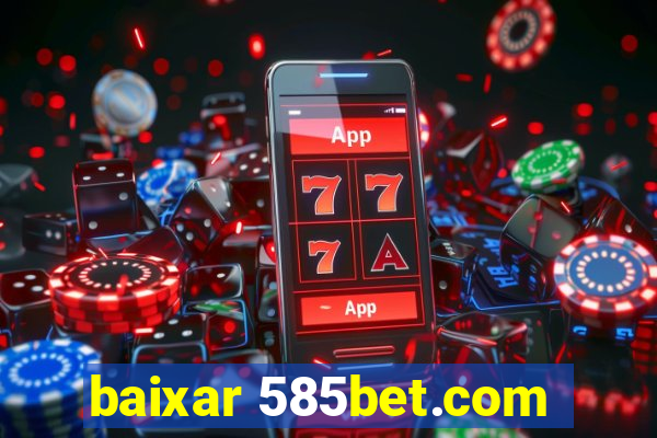 baixar 585bet.com