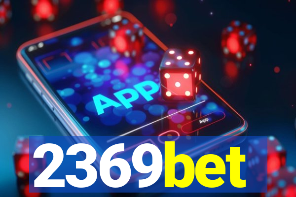 2369bet