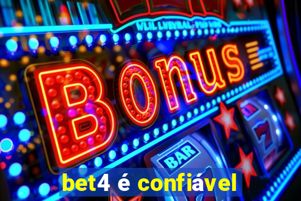 bet4 é confiável