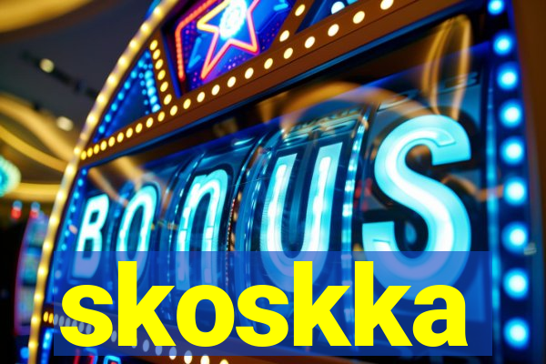 skoskka